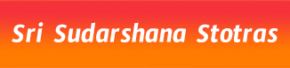 Sri Sudarshana Stotras